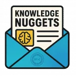 DT-C Knowledge Nugges - The Daniel Tyrkas Consulting Newsletter